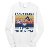 I DonT Crash I Stop With Style Bicycle Funny Long Sleeve Shirt
