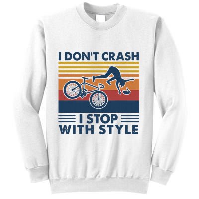 I DonT Crash I Stop With Style Bicycle Funny Sweatshirt