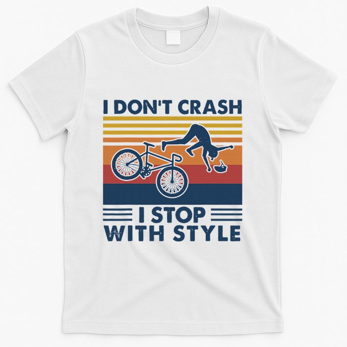 I DonT Crash I Stop With Style Bicycle Funny T-Shirt