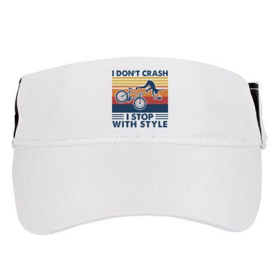 I DonT Crash I Stop With Style Bicycle Funny Adult Drive Performance Visor