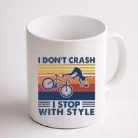 I DonT Crash I Stop With Style Bicycle Funny Mug