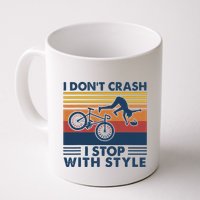 I DonT Crash I Stop With Style Bicycle Funny Mug