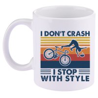 I DonT Crash I Stop With Style Bicycle Funny 11oz C Handle Ceramic Mug