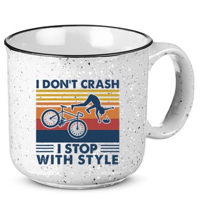 I DonT Crash I Stop With Style Bicycle Funny 15oz Campfire Ceramic Mug