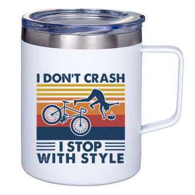 I DonT Crash I Stop With Style Bicycle Funny 12oz Stainless Steel Coffee Mug