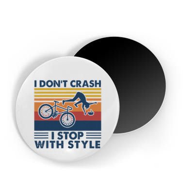 I DonT Crash I Stop With Style Bicycle Funny Magnet