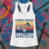 I DonT Crash I Stop With Style Bicycle Funny Womens Tank Top
