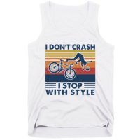 I DonT Crash I Stop With Style Bicycle Funny Tank Top