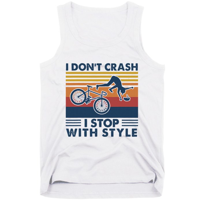 I DonT Crash I Stop With Style Bicycle Funny Tank Top