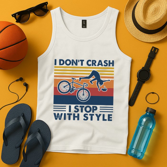 I DonT Crash I Stop With Style Bicycle Funny Tank Top