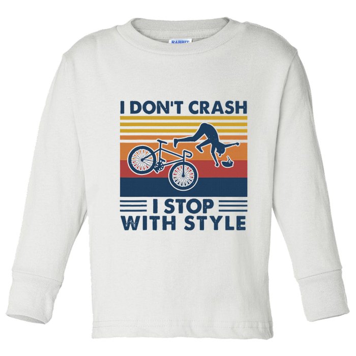 I DonT Crash I Stop With Style Bicycle Funny Toddler Long Sleeve Shirt