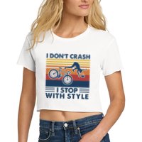 I DonT Crash I Stop With Style Bicycle Funny Crop Top