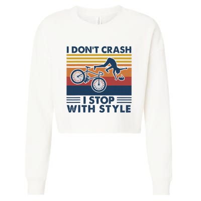 I DonT Crash I Stop With Style Bicycle Funny Cropped Pullover Crew