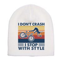 I DonT Crash I Stop With Style Bicycle Funny Short Acrylic Beanie