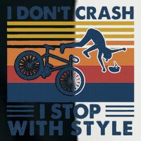 I DonT Crash I Stop With Style Bicycle Funny Infant Baby Jersey Bodysuit