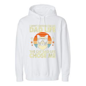 I DidnT Choose The Cat Dad Life The Cat Dad Life Chose Me Garment-Dyed Fleece Hoodie