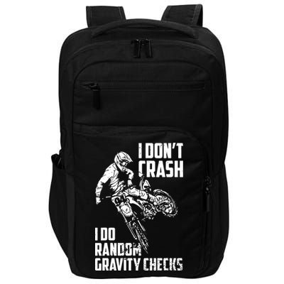 I Dont Crash I Do Random Gravity Checks Funny Motocross Impact Tech Backpack