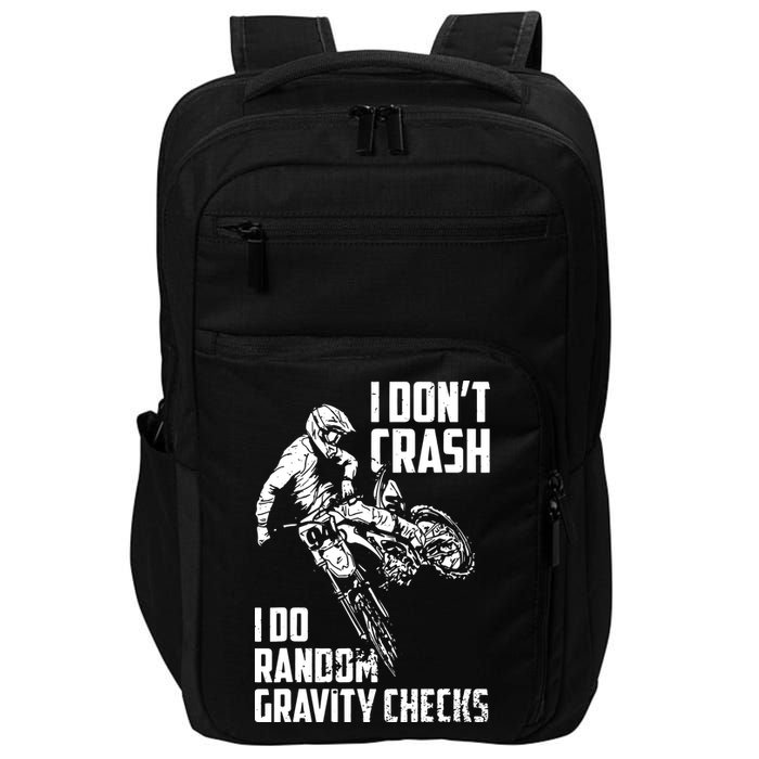 I Dont Crash I Do Random Gravity Checks Funny Motocross Impact Tech Backpack