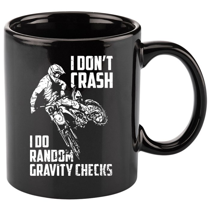 I Dont Crash I Do Random Gravity Checks Funny Motocross 11oz C Handle Ceramic Mug