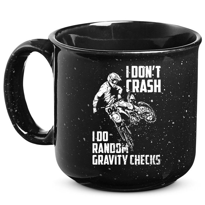 I Dont Crash I Do Random Gravity Checks Funny Motocross 15oz Campfire Ceramic Mug