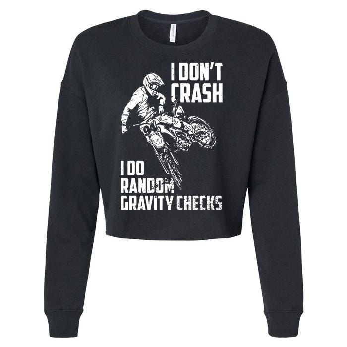 I Dont Crash I Do Random Gravity Checks Funny Motocross Cropped Pullover Crew