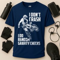 I Dont Crash I Do Random Gravity Checks Funny Motocross Performance Shirt