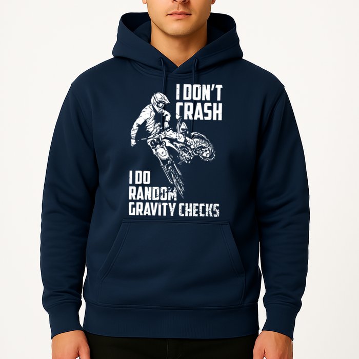 I Dont Crash I Do Random Gravity Checks Funny Motocross Hoodie