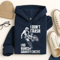 I Dont Crash I Do Random Gravity Checks Funny Motocross Hoodie