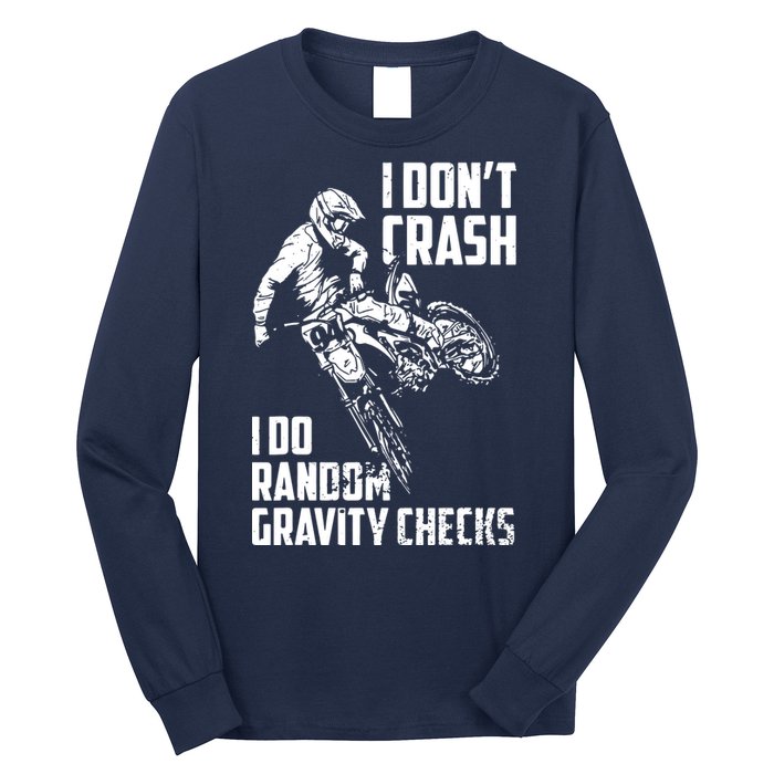 I Dont Crash I Do Random Gravity Checks Funny Motocross Long Sleeve Shirt