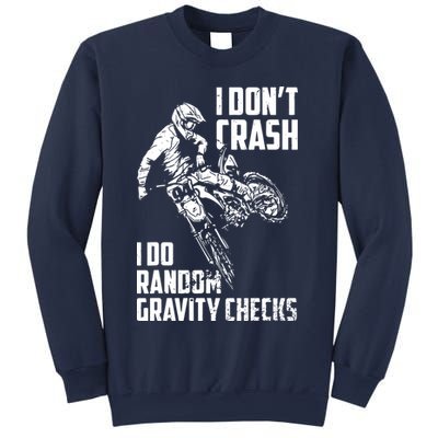 I Dont Crash I Do Random Gravity Checks Funny Motocross Sweatshirt