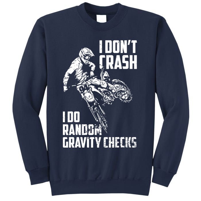 I Dont Crash I Do Random Gravity Checks Funny Motocross Sweatshirt