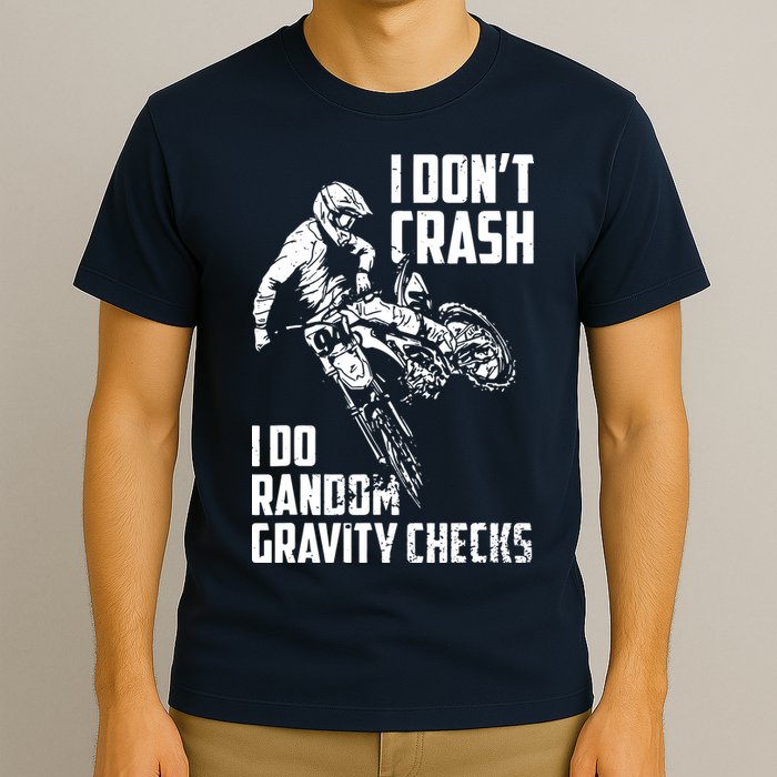 I Dont Crash I Do Random Gravity Checks Funny Motocross T-Shirt
