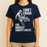 I Dont Crash I Do Random Gravity Checks Funny Motocross T-Shirt
