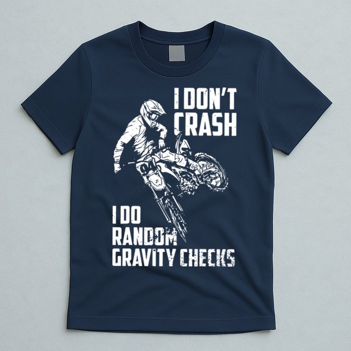 I Dont Crash I Do Random Gravity Checks Funny Motocross T-Shirt