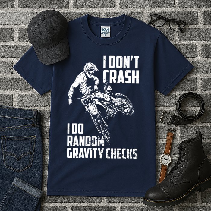I Dont Crash I Do Random Gravity Checks Funny Motocross Tall T-Shirt