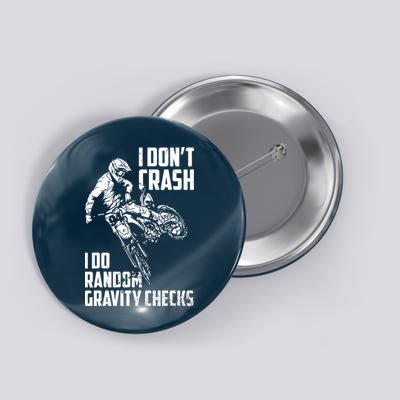 I Dont Crash I Do Random Gravity Checks Funny Motocross Button