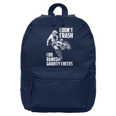I Dont Crash I Do Random Gravity Checks Funny Motocross 16 in Basic Backpack