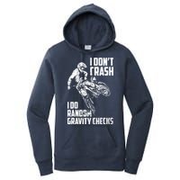 I Dont Crash I Do Random Gravity Checks Funny Motocross Women's Pullover Hoodie