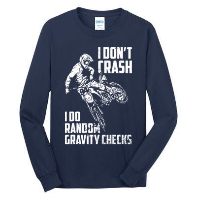 I Dont Crash I Do Random Gravity Checks Funny Motocross Tall Long Sleeve T-Shirt