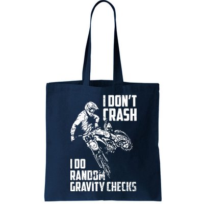 I Dont Crash I Do Random Gravity Checks Funny Motocross Bag