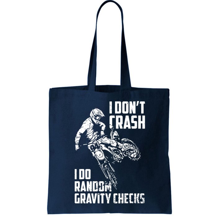 I Dont Crash I Do Random Gravity Checks Funny Motocross Bag