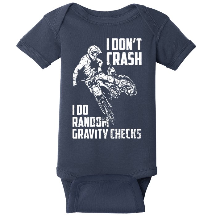 I Dont Crash I Do Random Gravity Checks Funny Motocross Baby Bodysuit