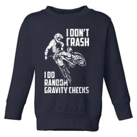 I Dont Crash I Do Random Gravity Checks Funny Motocross Toddler Sweatshirt