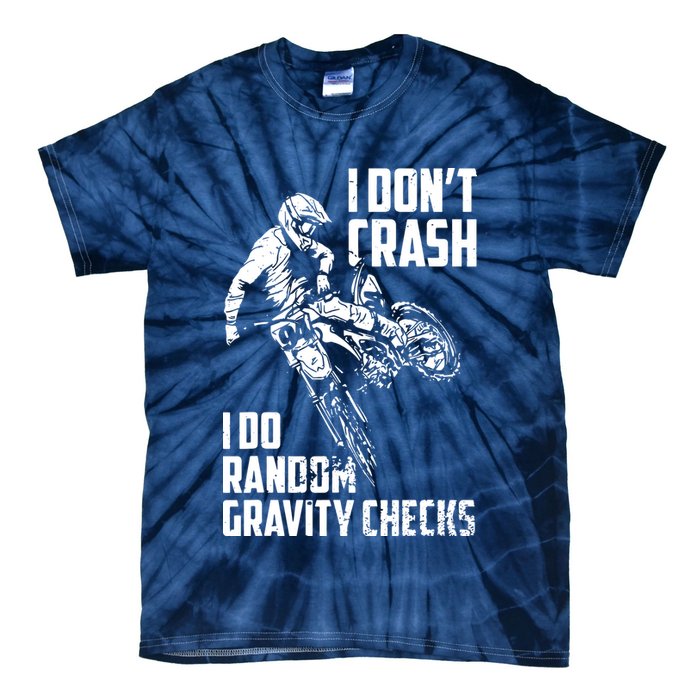 I Dont Crash I Do Random Gravity Checks Funny Motocross Tie-Dye T-Shirt