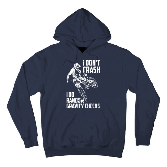 I Dont Crash I Do Random Gravity Checks Funny Motocross Tall Hoodie