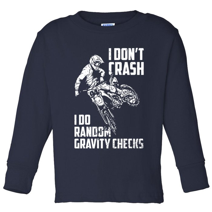I Dont Crash I Do Random Gravity Checks Funny Motocross Toddler Long Sleeve Shirt
