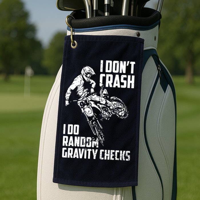 I Dont Crash I Do Random Gravity Checks Funny Motocross Golf Towel