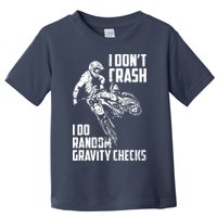 I Dont Crash I Do Random Gravity Checks Funny Motocross Toddler T-Shirt