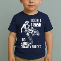 I Dont Crash I Do Random Gravity Checks Funny Motocross Toddler T-Shirt
