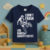 I Dont Crash I Do Random Gravity Checks Funny Motocross Toddler T-Shirt